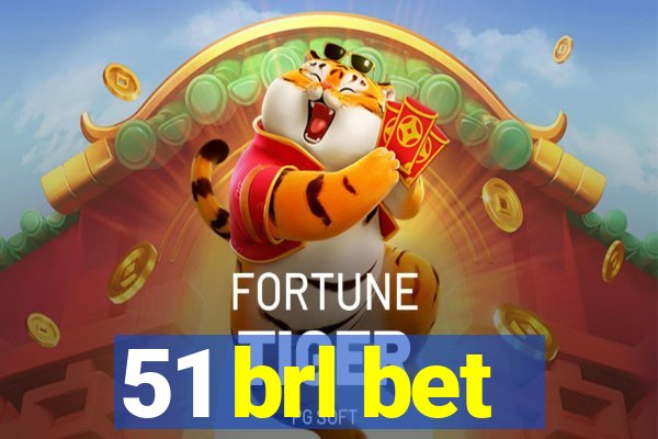 51 brl bet